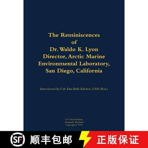 【3-4周达】The Reminiscences of Dr. Waldo K. Lyon, Director, Arctic Marine Environmental Laboratory, ... [9781682699980]