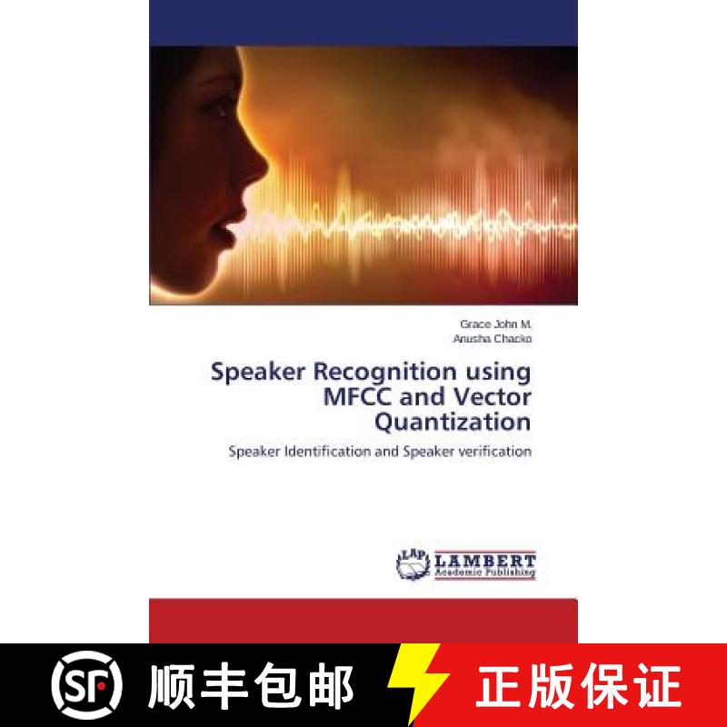 【2-3周达】Speaker Recognition using MFCC and Vector Quantization [9783659691355]