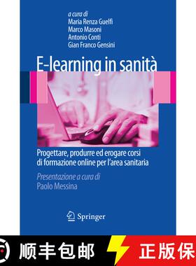 【3-4周达】E-learning in sanità: Progettare, produrre ed erogare corsi di formazione online per l’a... [9788847018235]