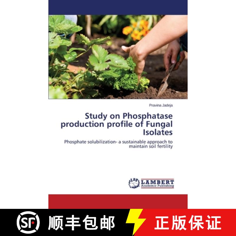 预订 Study on Phosphatase production profile of Fungal Isolates [9783659549045]