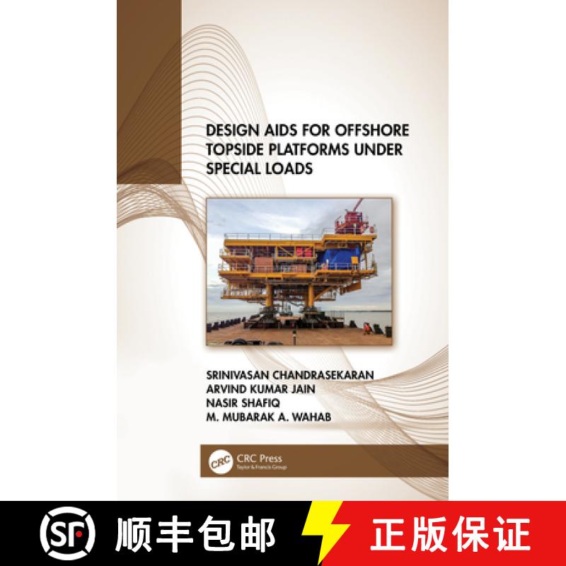 【3-4周达】Design Aids for Offshore Topside Platforms Under Special Loads [9781032136844]