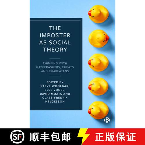 【2-3周达】The Imposter as Social Theory: Thinking with Gatecrashers, Cheats and Charlatans [9781529213089]