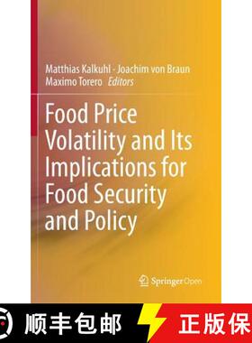 【3-4周达】Food Price Volatility and Its Implications for Food Security and Policy (1st ed. 2016) (1s... [9783319281995]