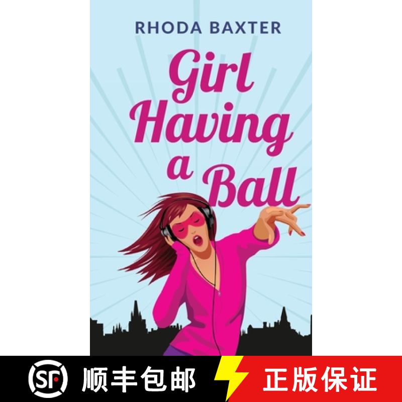 【3-4周达】Girl Having A Ball: A laugh-out-loud romantic comedy [9781913752071]