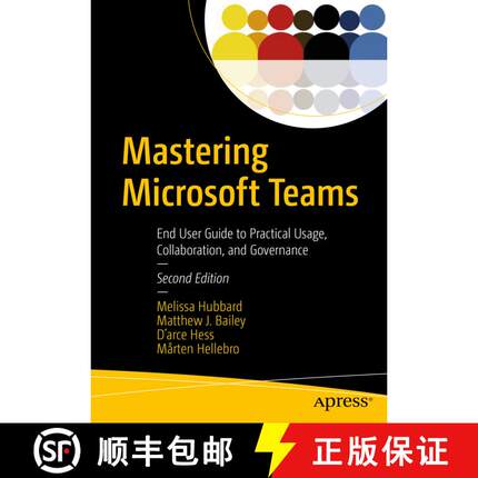 【3-4周达】Mastering Microsoft Teams : End User Guide to Practical Usage, Collaboration, and Governan... [9781484268971]