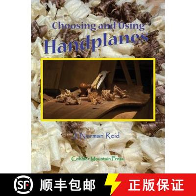 【3-4周达】Choosing and Using Handplanes: All You Need to Know to Get Started Planing by Hand [9780692681626]