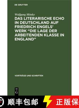 预订 Das Literarische Echo in Deutschland auf Friedrich Engels' Werk â€žDie Lage der Arbeitenden K... [9783112537374]