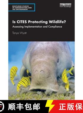 【3-4周达】Is CITES Protecting Wildlife?: Assessing Implementation and Compliance [9780367441289]