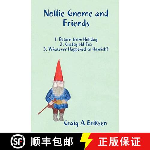 【3-4周达】Nollie Gnome and Friends: 1. Return from Holiday: 2. Crafty old Fox: 3. Whatever Happened ... [9781409204978]