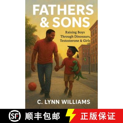 【3-4周达】Fathers & Sons: Raising Boys Through Dinosaurs, Testosterone & Girls [9798993040882]
