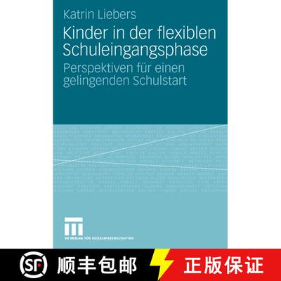 【3-4周达】Kinder in der flexiblen Schuleingangsphase: Perspektiven für einen gelingenden Schulstart [9783531160436]