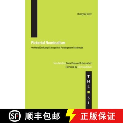 【3-4周达】Pictorial Nominalism: On Marcel Duchamp's Passage from Painting to the Readymade Volume 51 [9780816648597]