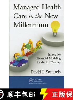 【3-4周达】Managed Health Care in the New Millennium : Innovative Financial Modeling for the 21st Cen... [9781439840306]