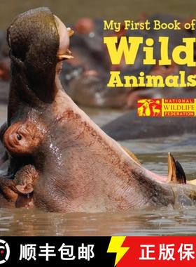 【3-4周达】My First Book of Wild Animals (National Wildlife Federation) [9781623540296]