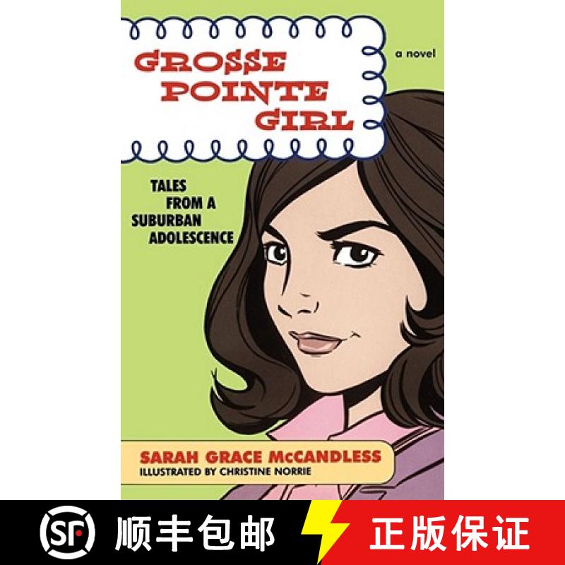 【3-4周达】Grosse Pointe Girl: Tales from a Suburban Adolescence [9780743256124]