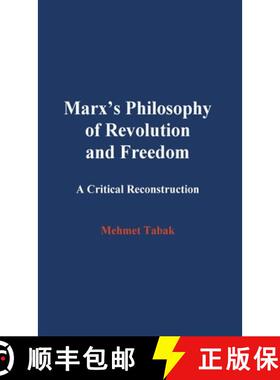 【3-4周达】Marx's Philosophy of Revolution and Freedom: A Critical Reconstruction [9781939873095]