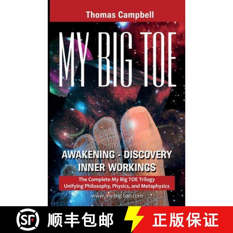 【3-4周达】My Big Toe : A Trilogy Unifying Philosophy, Physics, and Metaphysics: Awakening, Discovery... [9780972509466]