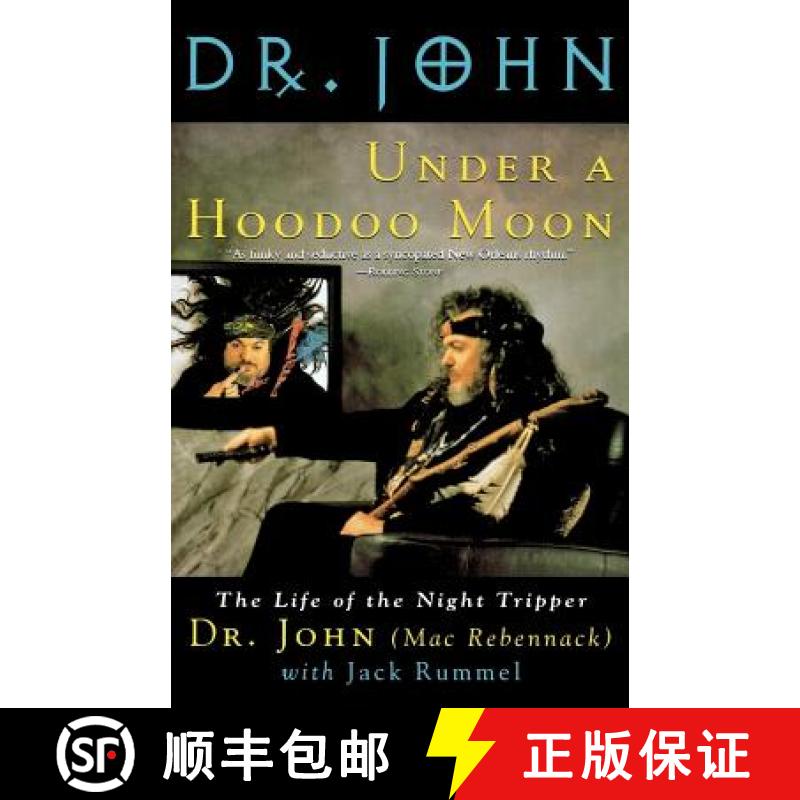 【3-4周达】Under a Hoodoo Moon: The Life of the Night Tripper [9780312131975]
