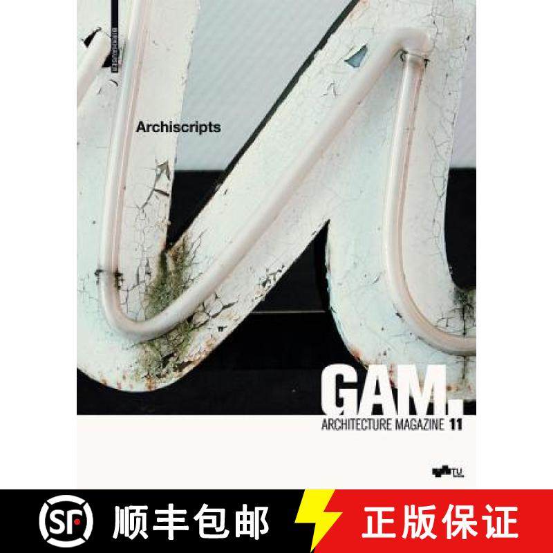 预订 Gam 11: Archiscripts: Textual Forms of Architectural Design [9783035604528]