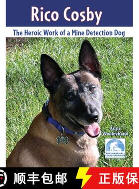 【3-4周达】Rico Cosby: The Heroic Work of a Mine Detection Dog [9781628063837]