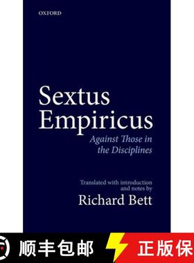 【3-4周达】Sextus Empiricus: Against Those in the Disciplines: Translated with introduction and notes [9780198712701]
