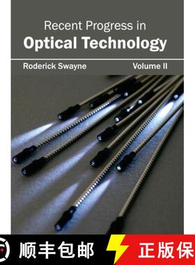 【3-4周达】Recent Progress in Optical Technology: Volume II [9781632404459]