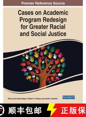 【3-4周达】IGI Cases on Academic Program Redesign for Greater Racial and Social Justice [9781799884644]