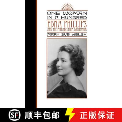 【3-4周达】精装 One Woman in a Hundred – Edna Phillips and the Philadelphia Orchestra [9780252037368]