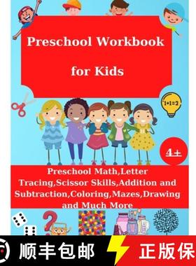 预订 Preschool Workbook for Kids: Preschool Math, Letter Tracing, Addition and Substraction, Coloring... [9781915104120]