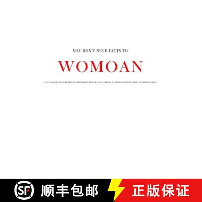 【3-4周达】Womoan: Over privileged women desperately trying to find something that oppresses them. [9781916118133]