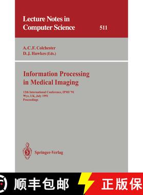 【3-4周达】Information Processing in Medical Imaging: 12th International Conference, IPMI '91, Wye, U... [9783540542469]