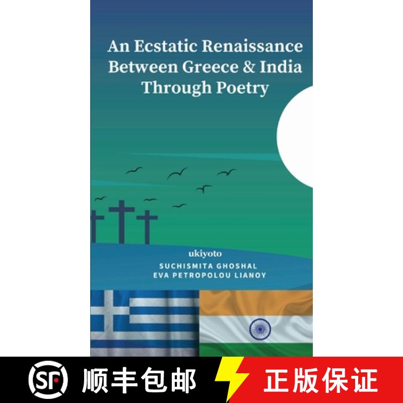 【2-3周达】An Ecstatic Renaissance Between Greece & India Through Poetry [9789356457812]