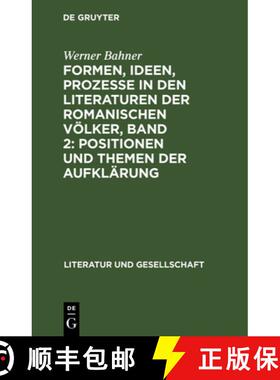预订 Formen, Ideen, Prozesse in den Literaturen der romanischen Voelker, Band 2: Positionen und Theme... [9783112574775]