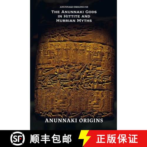 【3-4周达】The Anunnaki Gods in Hittite and Hurrian Myths [9798233427282]