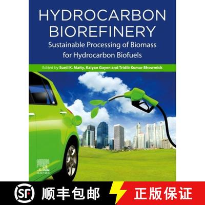 【3-4周达】Hydrocarbon Biorefinery: Sustainable Processing of Biomass for Hydrocarbon Biofuels [9780128233061]