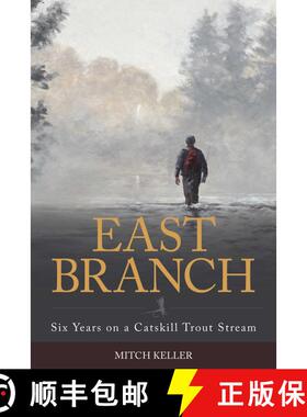【3-4周达】East Branch : Six Years on a Catskill Trout Stream [9780811739375]
