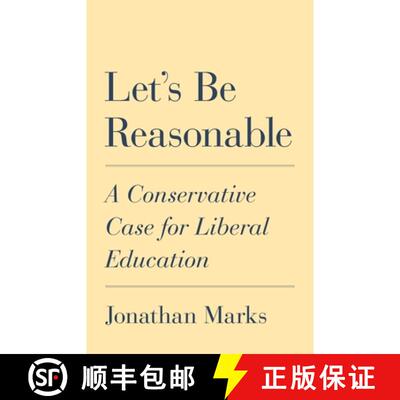 【3-4周达】Let′s Be Reasonable – A Conservative Case for Liberal Education [9780691193854]
