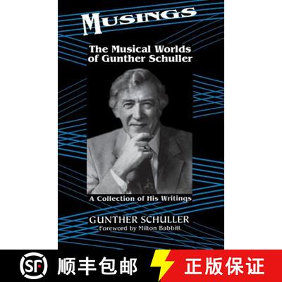 【3-4周达】Musings: The Musical Worlds of Gunther Schuller [9780306809026]