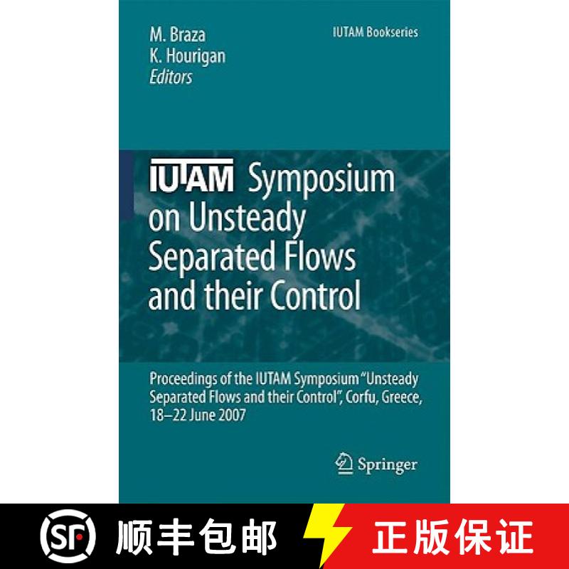【3-4周达】IUTAM Symposium on Unsteady Separated Flows and their Control: Proceedings of the IUTAM Sy... [9781402098970]