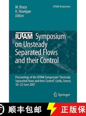 【3-4周达】IUTAM Symposium on Unsteady Separated Flows and their Control: Proceedings of the IUTAM Sy... [9781402098970]