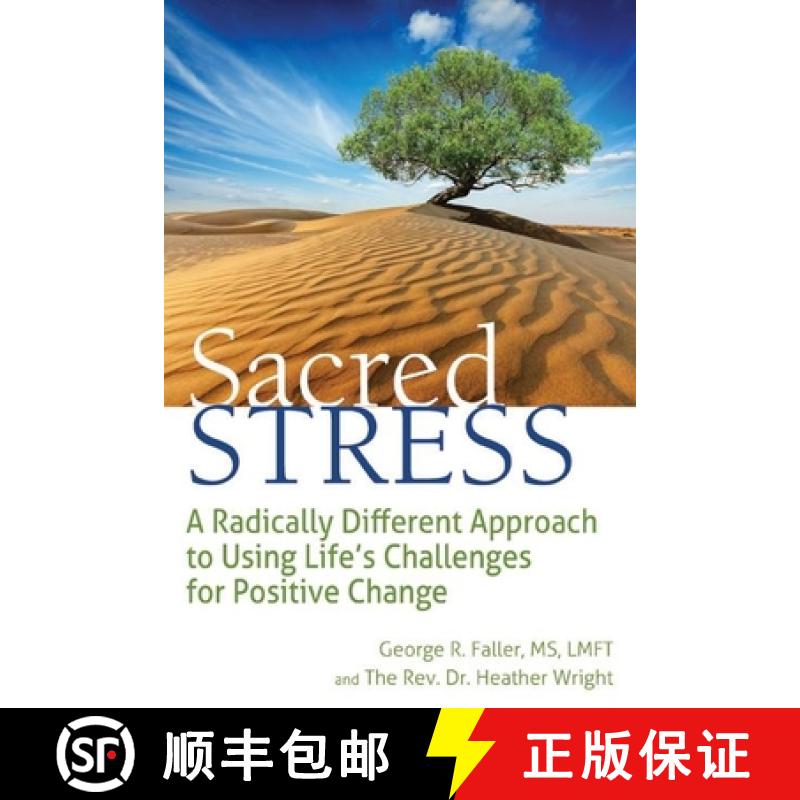 【3-4周达】Sacred Stress : A Radically Different Approach to Using Life's Challenges for Positive Change [9781594736148]
