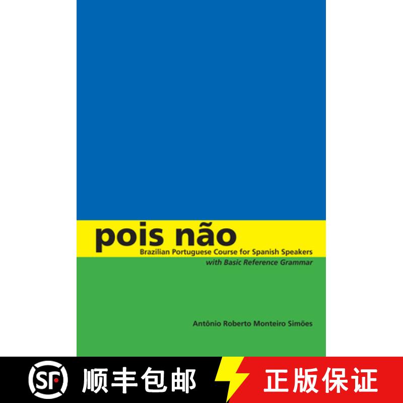 【3-4周达】Pois Não: Brazilian Portuguese Course for Spanish Speakers, with Basic Reference Grammar [9780292717817]