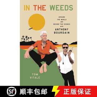 【3-4周达】In the Weeds: Around the World and Behind the Scenes with Anthony Bourdain [9780306924095]