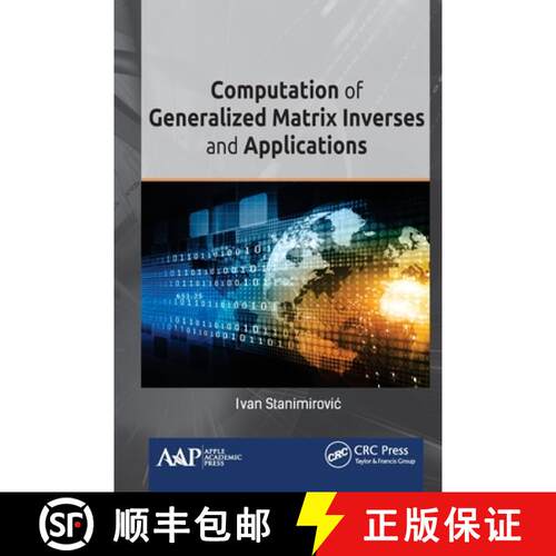 【3-4周达】Computation of Generalized Matrix Inverses and Applications [9781774630617]