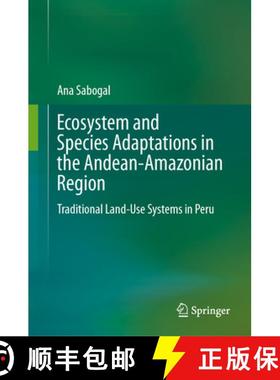 【3-4周达】Ecosystem and Species Adaptations in the Andean-Amazonian Region : Traditional Land-Use Sy... [9783031443848]