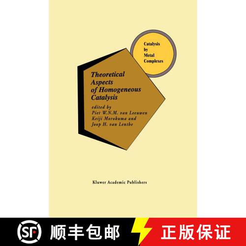 【3-4周达】精装 Theoretical Aspects of Homogeneous Catalysis : Applications of Ab Initio Molecular Or... [9780792331070]