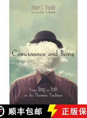 【3-4周达】Consciousness and Being: From Being to Truth in the Thomistic Tradition [9781532649684]