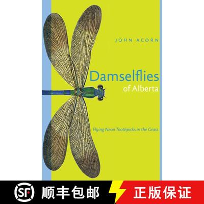 【3-4周达】Damselflies of Alberta: Flying Neon Toothpicks in the Grass [9780888644190]