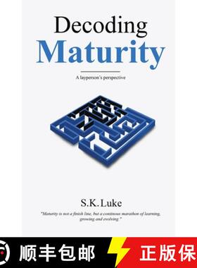 【3-4周达】Decoding Maturity - A Layperson's Perspective [9798892224819]