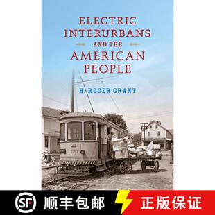 【3-4周达】Electric Interurbans and the American People [9780253022721]